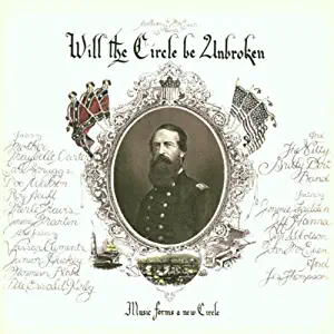 Will the Circle Be Unbroken (30th Anniversary Edition)